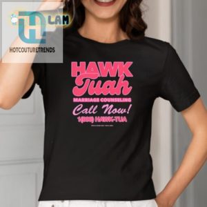 Get Hitched Laugh Hawk Tuah Counseling Shirt Call Now hotcouturetrends 1 1