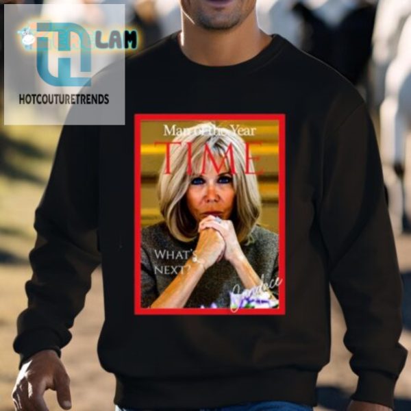 Get The Hilarious Brigitte Macron Man Of The Year Shirt Today hotcouturetrends 1 2