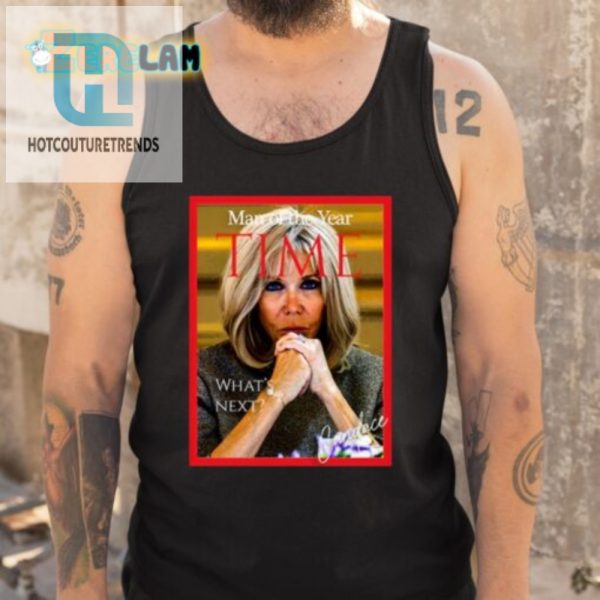 Get The Hilarious Brigitte Macron Man Of The Year Shirt Today hotcouturetrends 1 4