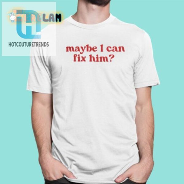 Fix Him Liv Morgan Shirt For Laughs Unique Style hotcouturetrends 1