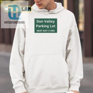 Get Lost Don Valley Parking Exit Shirt 5 Hours Of Laughs hotcouturetrends 1 3