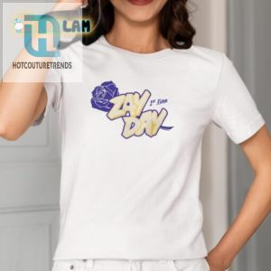 Grab A Laugh Zay Day 1St Ever Shirt Unique Funny hotcouturetrends 1 1