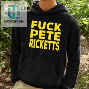 Humorous Fuck Pete Ricketts Shirt Unique And Bold Fashion hotcouturetrends 1 2