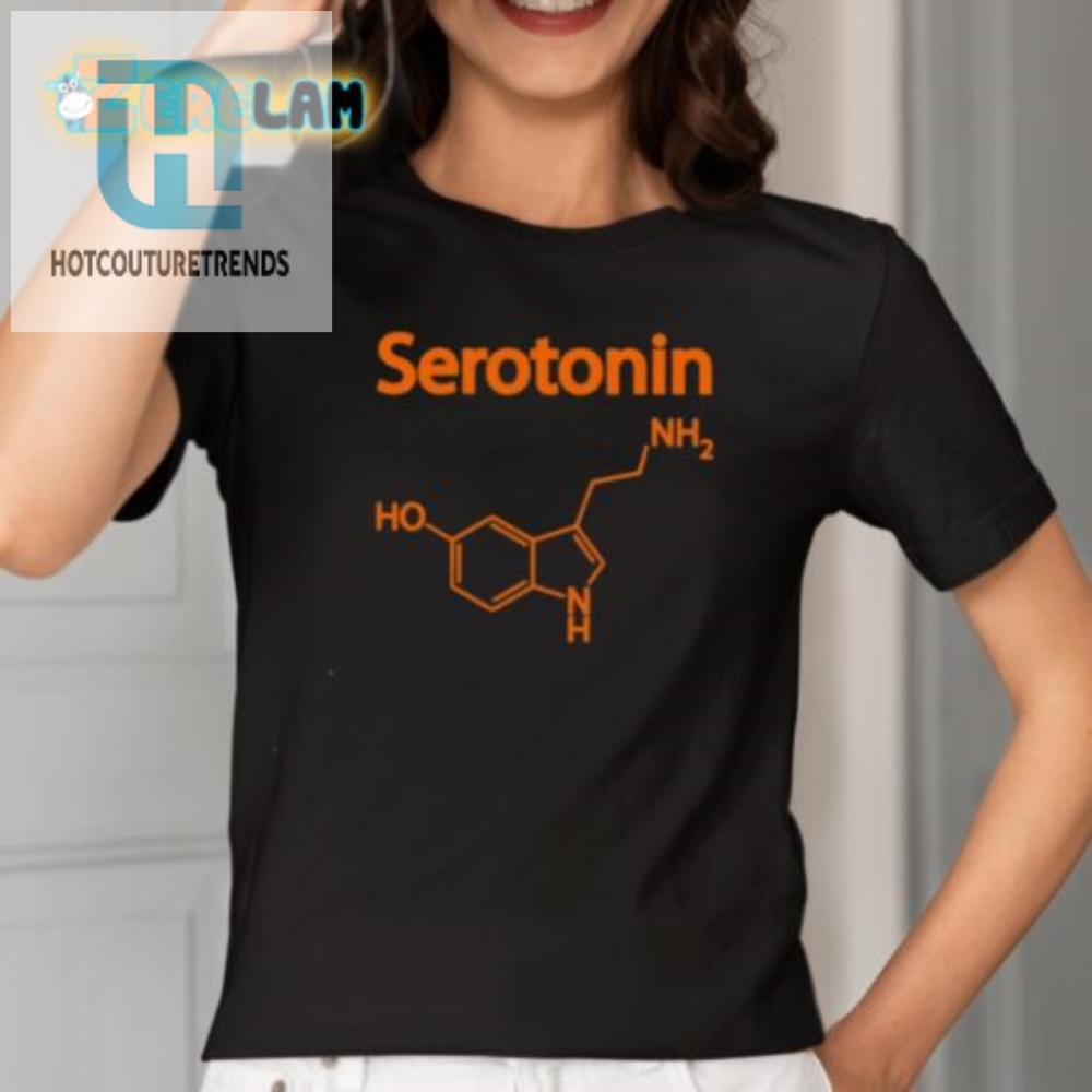 Get Your Daily Dose Of Happy Serotonin Molecule Shirt 