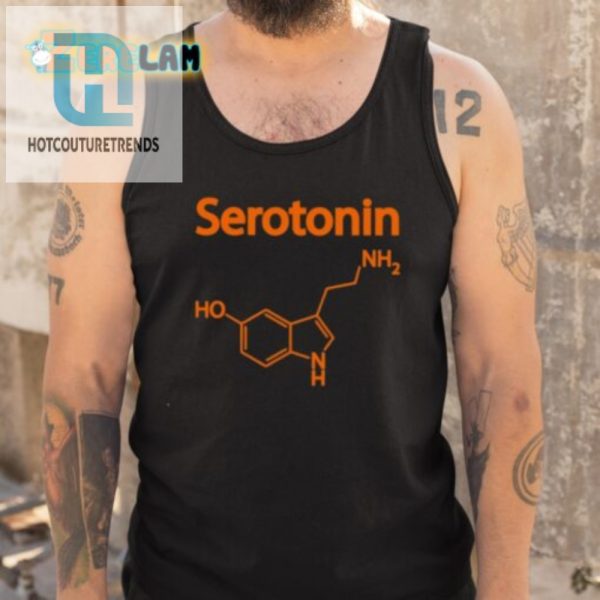 Get Your Daily Dose Of Happy Serotonin Molecule Shirt hotcouturetrends 1 4