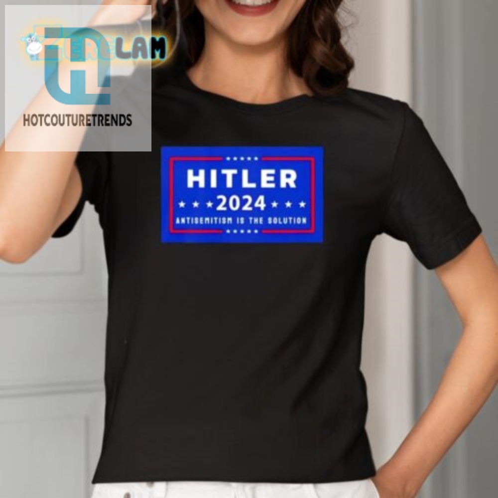 Funny Hitler 2024 Satire Shirt  Unique Antisemitism Parody