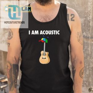 Strum Up Laughs Unique I Am Acoustic Guitar Shirt hotcouturetrends 1 4