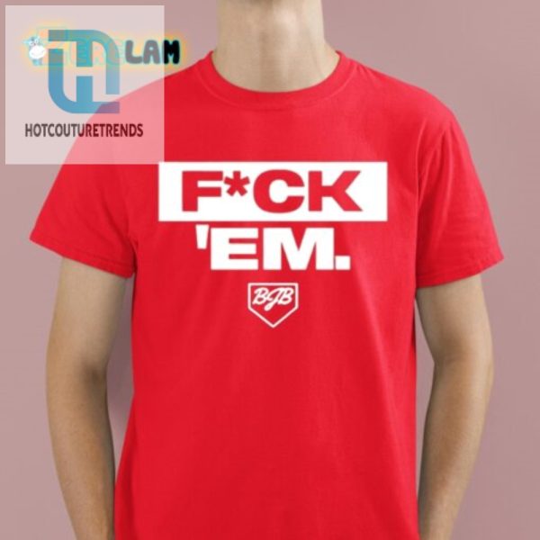 Get Laughs With The Unique Jarren Duran Fk Em Tshirt hotcouturetrends 1 1