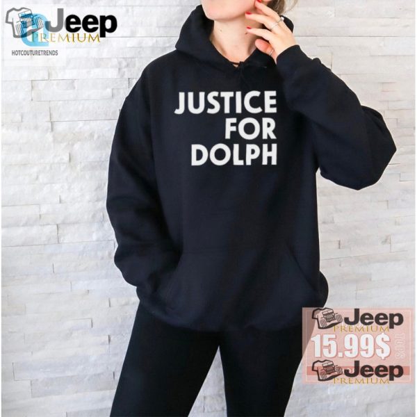 Lol Streetwear Justice For Dolph Shirt Get Yours Now hotcouturetrends 1 2