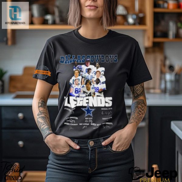 Dallas Cowboys Tee Legendary History Epic Laughter hotcouturetrends 1