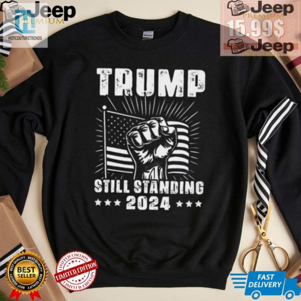 Trump 2024 Shirt Still Standing Still Laughing hotcouturetrends 1