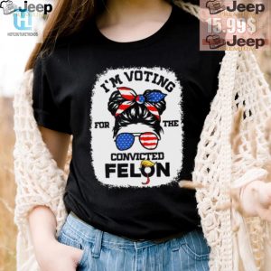 Funny Trump Girl Voter Tee Vote Convicted Felon 2024 hotcouturetrends 1 2