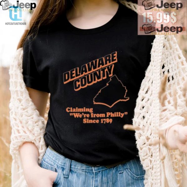 Delcos Philly Claim Shirt Hilarious Since 1789 hotcouturetrends 1 2