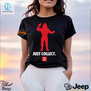 Snag A Laugh Just Collect Big Rubber Guys Shirt hotcouturetrends 1 3