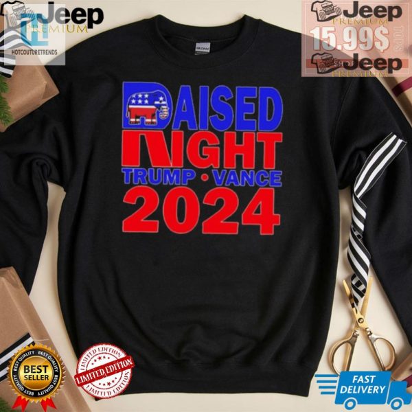 Raised Right Funny Trump Vance 2024 Tee For Republicans hotcouturetrends 1 1