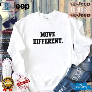 Stand Out Laugh Official Move Different Tee Shirt hotcouturetrends 1 2