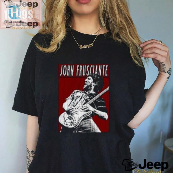 Rock Your Wardrobe Hilarious John Frusciante Tees hotcouturetrends 1 3