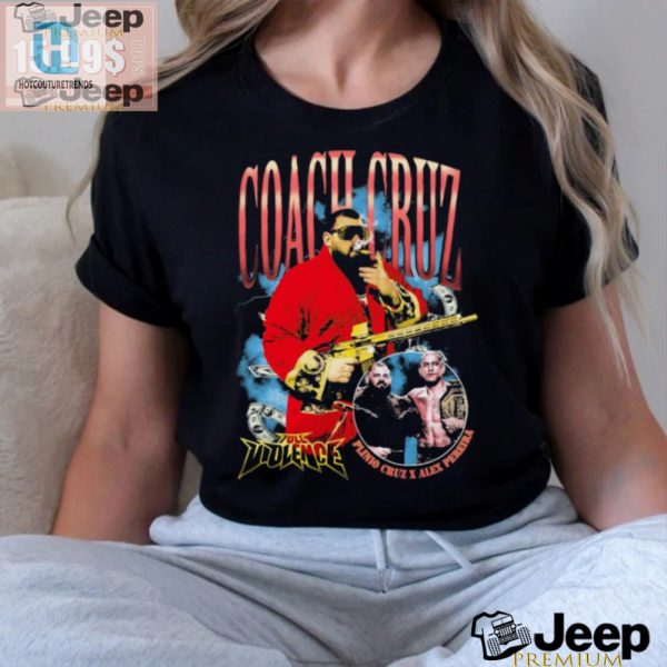 Get The Official Heist Coach Cruz Tee Full Violence Fun hotcouturetrends 1 1