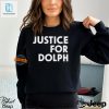 Get Your Laugh On Hilarious Justice For Dolph Tshirt hotcouturetrends 1