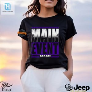 Get The Main Event Mami Shirt Laugh Loud Stand Out hotcouturetrends 1 2