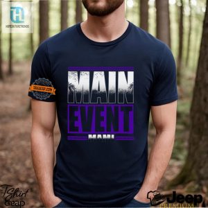 Get The Main Event Mami Shirt Laugh Loud Stand Out hotcouturetrends 1 3