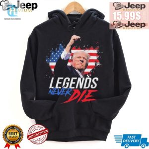 Legendary Trump Fight Rally Shirt Uniquely Hilarious hotcouturetrends 1 2