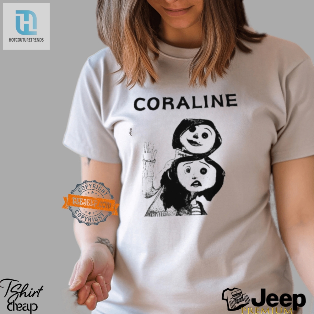 Get Spooky Laughs With Our Unique Coraline Tshirt