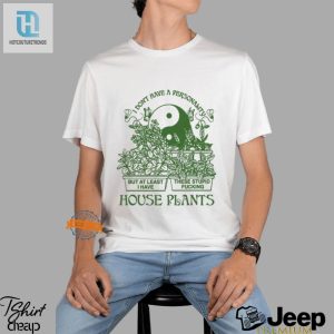 Hilarious House Plant Shirt No Personality Just Plants Laughs hotcouturetrends 1 2