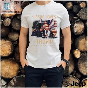 Jesus Loves Trump 2024 Funny Usa Flag Rally Shirt hotcouturetrends 1 1