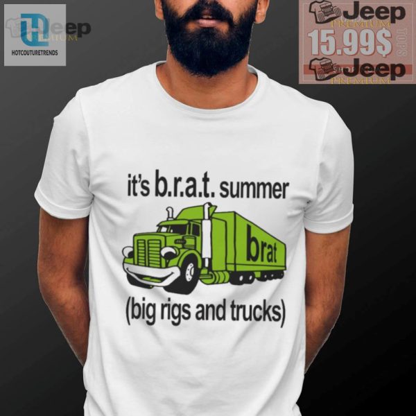 Get Your Laughs With This Unique B.R.A.T Summer Truck Tshirt hotcouturetrends 1 3