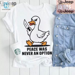 Quack Up Funny Peace Was Never An Option Duck Shirt hotcouturetrends 1 2