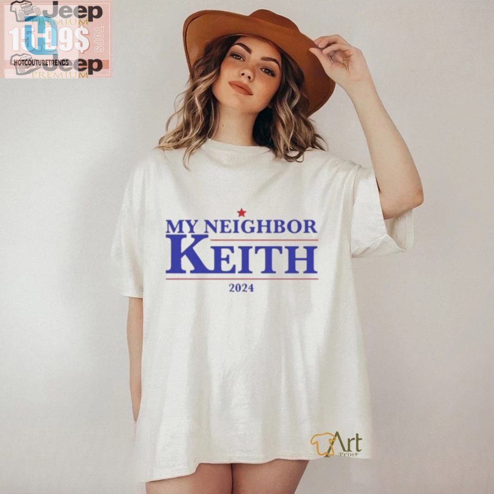 Get Laughs With The Official My Neighbor Keith 2024 Shirt