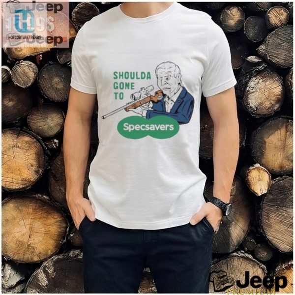 Funny Biden Shoulda Gone To Specsavers Shirt Limited Edition hotcouturetrends 1 2