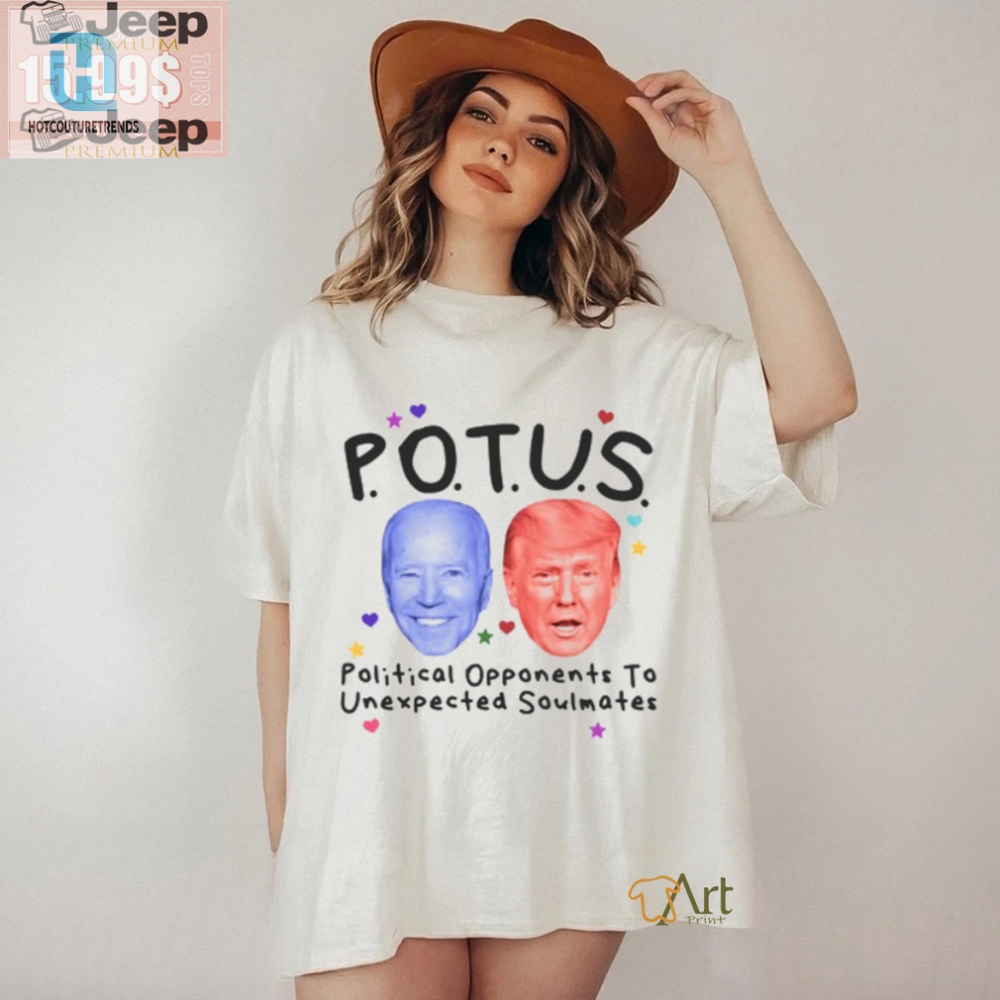 Funny Potus Rival To Soulmate Shirt  Unique Political Humor