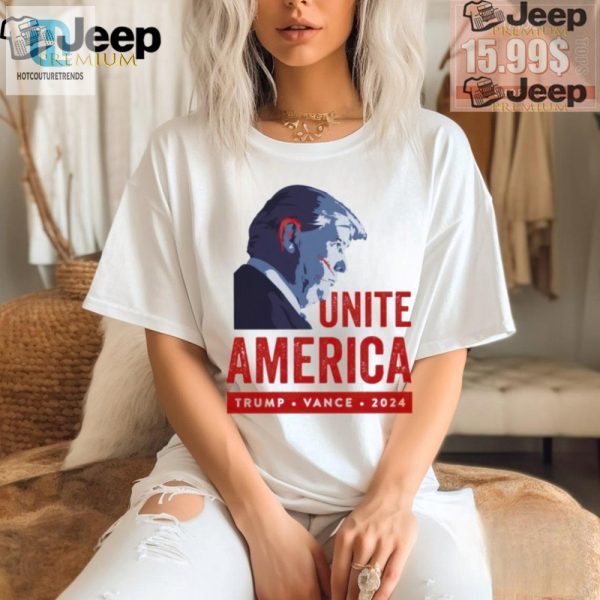 Unite America Trump Vance 2024 Hilariously Unique Shirt hotcouturetrends 1