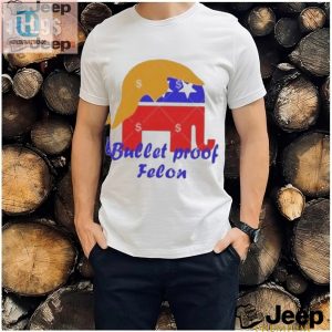 Bulletproof Felon Trump 2024 Tshirt Hilarious Unique hotcouturetrends 1 2