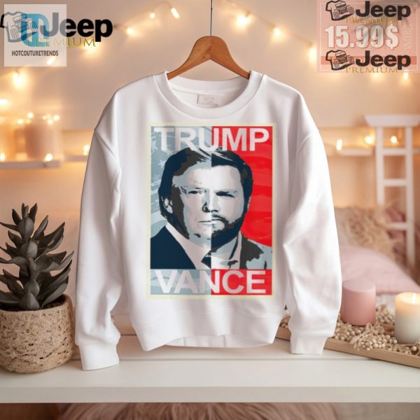 Trump Vance Hope Shirt Hilarious Unique Splitface Design hotcouturetrends 1 2