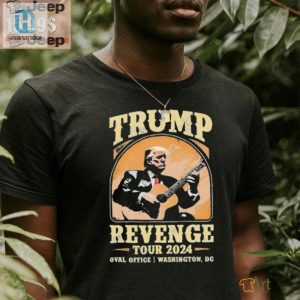 Funny Trump Revenge Tour 2024 Dc Shirt Unique Hilarious hotcouturetrends 1 3