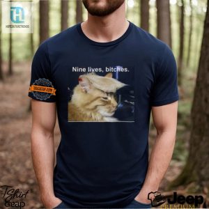 Get Your Laughs Unique Nine Lives Bitches Tee Shirt hotcouturetrends 1 3