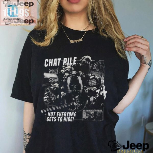 Unique Chat Pile Shirt Hilarious Weekly World News Design hotcouturetrends 1