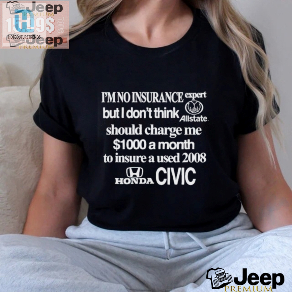 Funny Overpriced Allstate Insurance Honda Civic Shirt