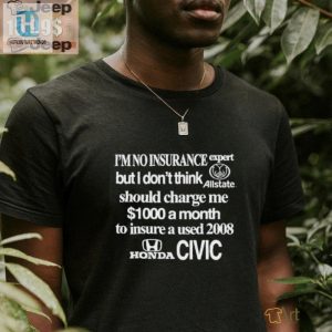 Funny Overpriced Allstate Insurance Honda Civic Shirt hotcouturetrends 1 3