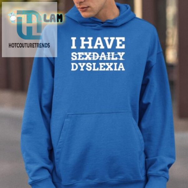 Get Laughs With Our Unique Sexdaily Dyslexia Tshirt hotcouturetrends 1 2