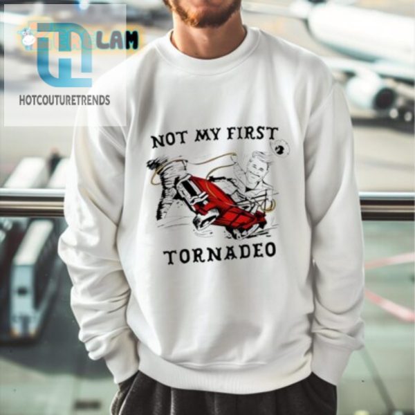 Get Your Glen Powell Not My First Tornado Shirt Today hotcouturetrends 1 3