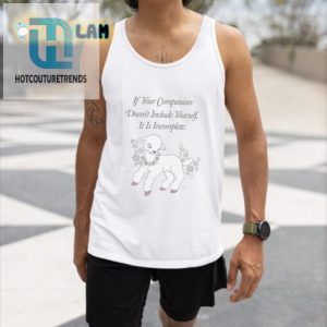 Humor Tee Selfcompassion Is Complete Shirt hotcouturetrends 1 3