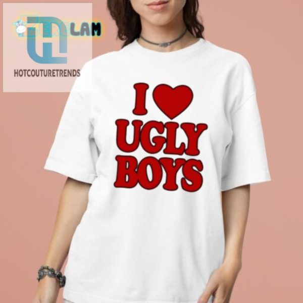 I Heart Ugly Boys Shirt Unique Hilariously Bold Tee hotcouturetrends 1