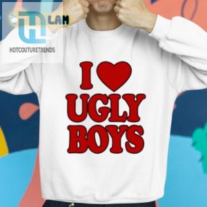 I Heart Ugly Boys Shirt Unique Hilariously Bold Tee hotcouturetrends 1 2