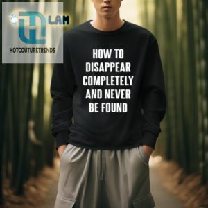 Vanishing Act Tee Hilariously Disappear In Style hotcouturetrends 1 3