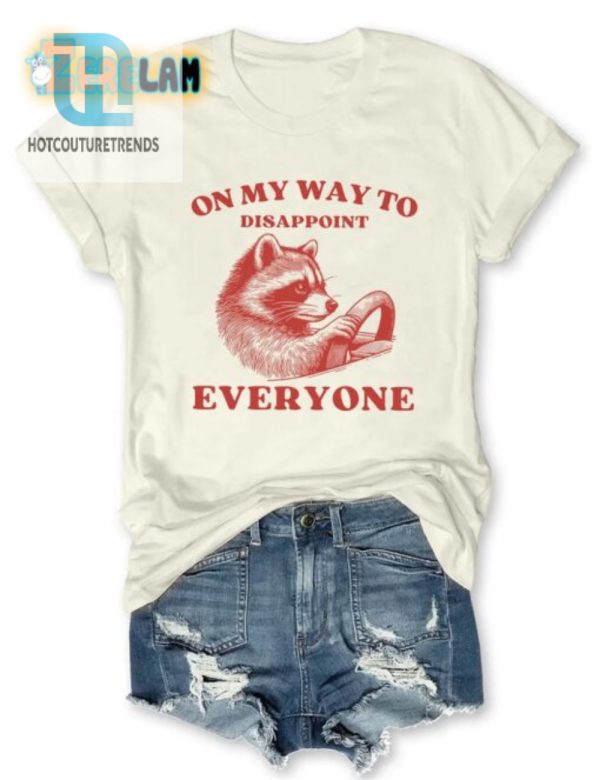 Funny On My Way To Disappoint Everyone Shirt Stand Out hotcouturetrends 1 1