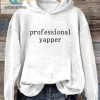 Get Cozy And Cute Professional Yapper Hoodie hotcouturetrends 1